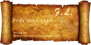 Fröschl Lola névjegykártya